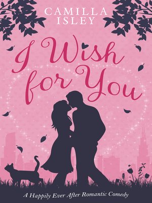 cover image of I Wish for You (A Happily Ever After Romantic Comedy)